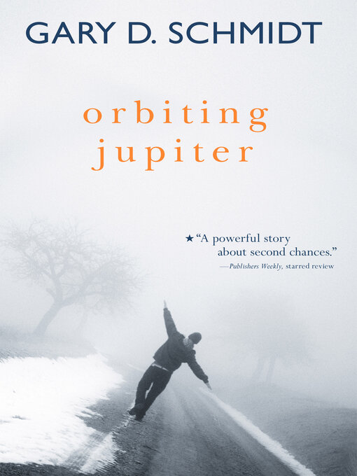 Title details for Orbiting Jupiter by Gary D. Schmidt - Available